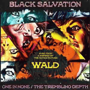 Black Salvation (GER) : One in None - The Trembling Depth